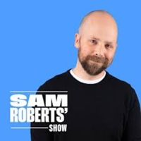 sam-roberts-show-2025-08-20